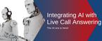 Embracing the Future: The VA Team is Integrating AI with Live Call Answering