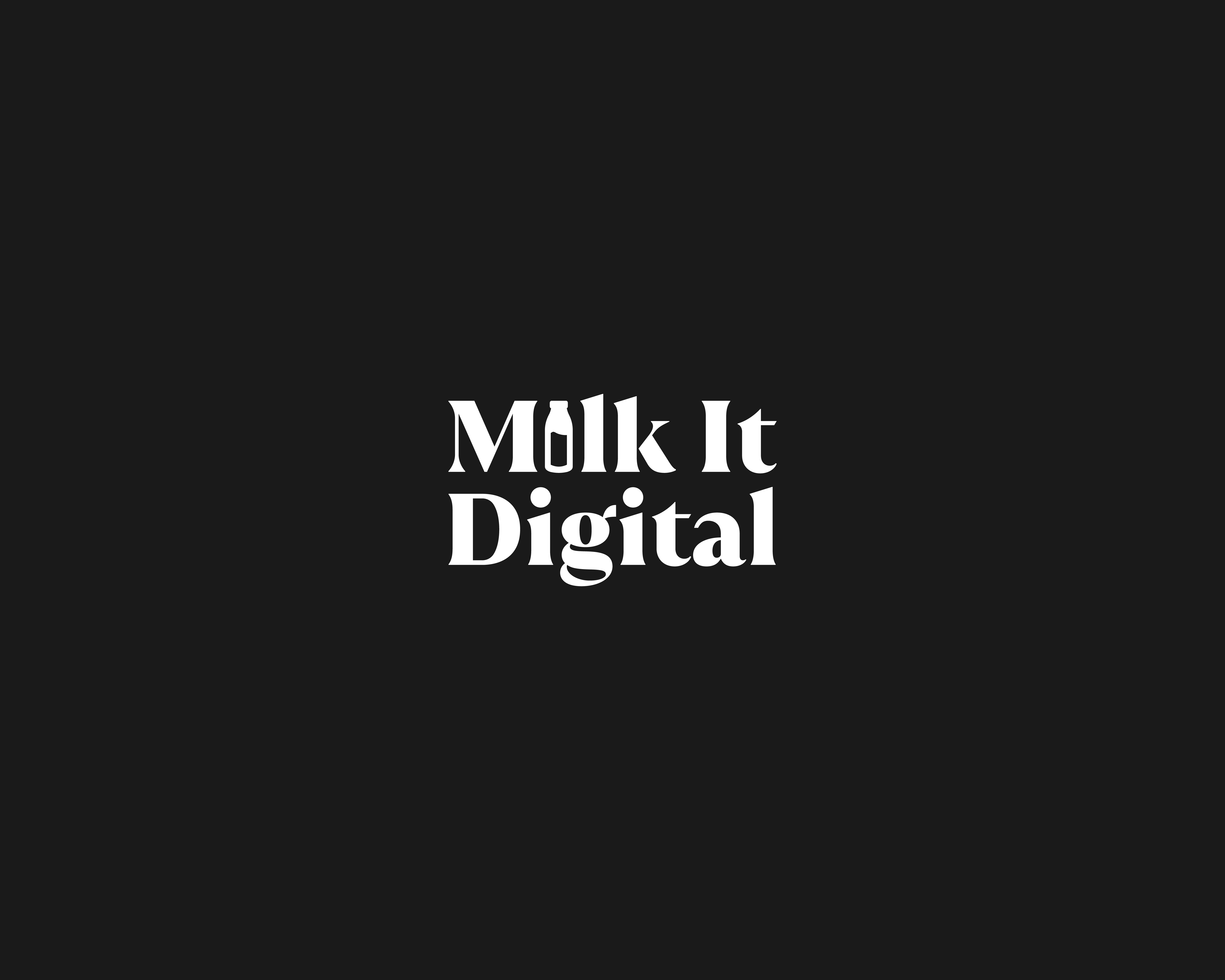 Milk It Digital